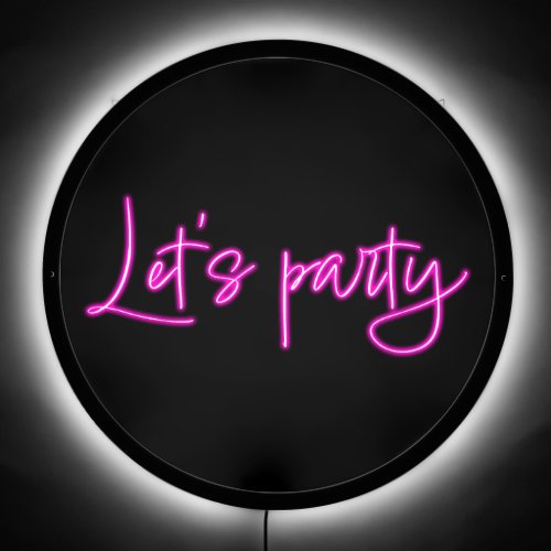 Lets party hot pink neon script minimalistic black LED sign