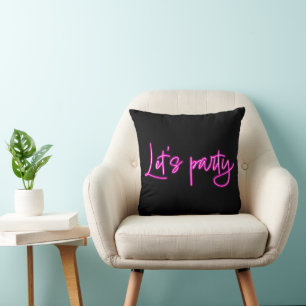 Lets party hot pink neon script minimalistic black throw pillow