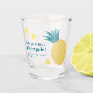 Let's Party Like A Pineapple Shot Glass