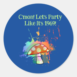 Let's Party Like It's 1969! Classic Round Sticker