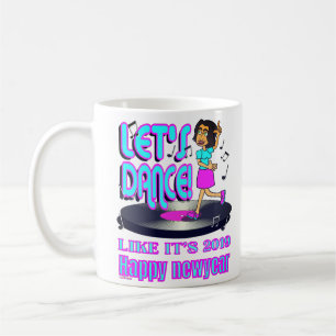 LET'S PARTY LIKE IT'S 2019 funny happy new year 22 Coffee Mug