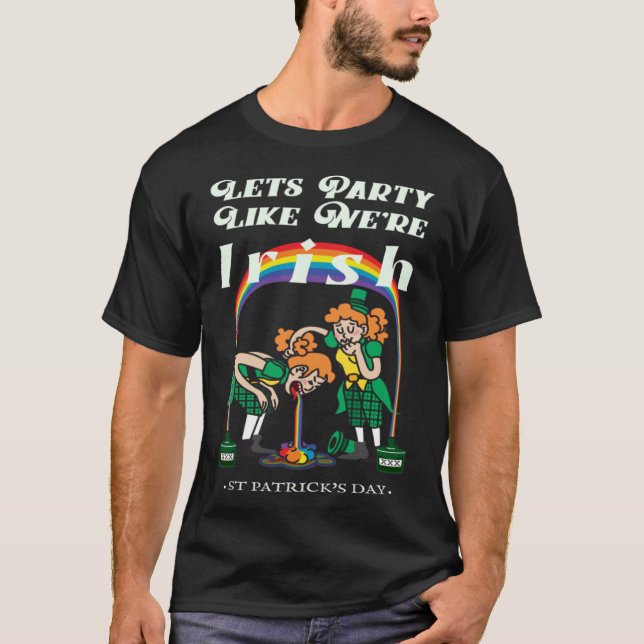 Lets Party Like We're Irish - Rainbow Pot of Gold  T-Shirt (Front)