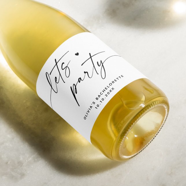 Lets party. Modern simple script bachelorette Sparkling Wine Label (Creator Uploaded)
