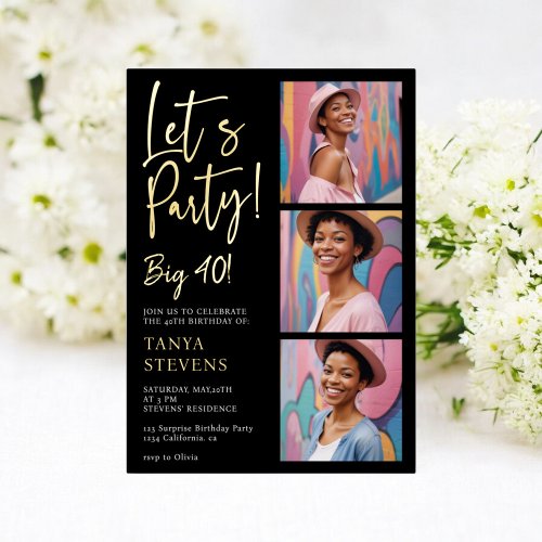 Lets party photo white black forty birthday gold foil invitation