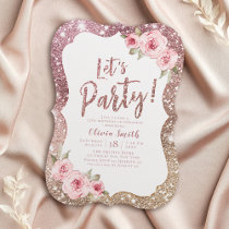 Let's party sparkle rose gold glitter and floral invitation