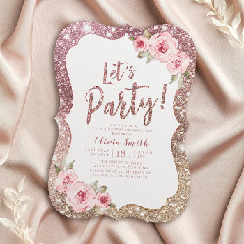 Let's Party Sparkle Rose Gold Glitter And Floral Invitation by AvaPaperie at Zazzle