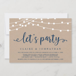 Let's Party, Wedding Elopement Party Celebration I Invitation