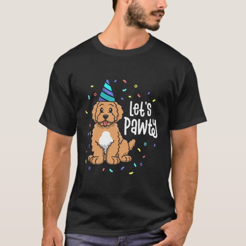 Lets Pawty Goldendoodle Dog Themed Party T_Shirt