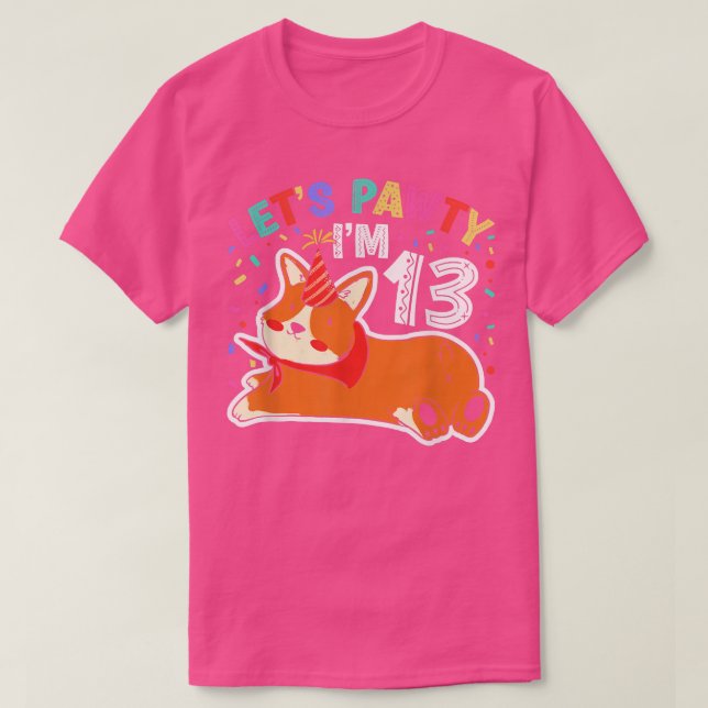 Lets Pawty Im 1313th Birthday Corgi Dog  T-Shirt (Design Front)