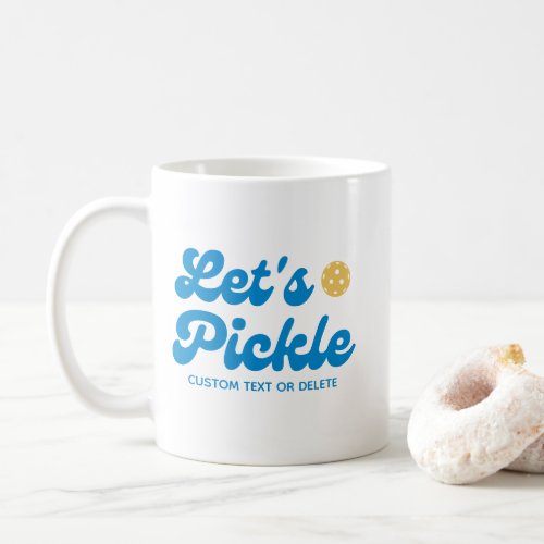 Lets Pickle Cool Retro Personalized Text  Coffee Mug