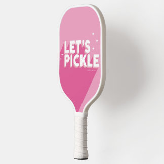 Let's pickle pink pickleball paddle