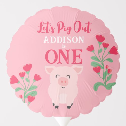 Lets Pig Out Farm Animal Floral Girls Birthday Balloon