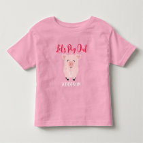 Let's Pig Out Farm Animal Girls Personalized Toddler T-shirt