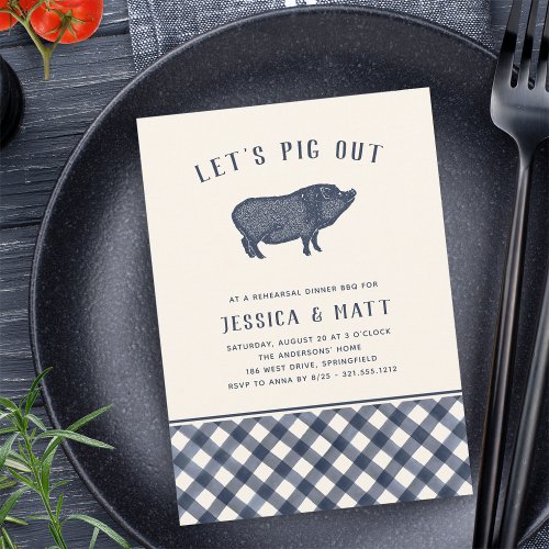 Lets Pig Out  Summer BBQ Rehearsal Dinner Invitation