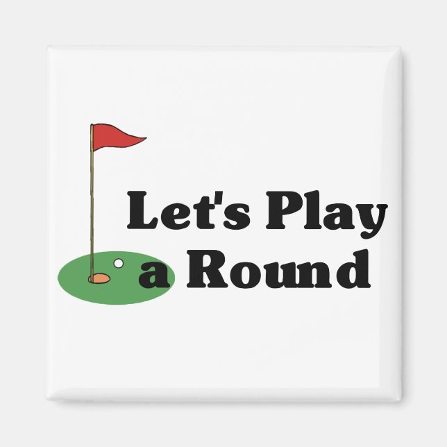 Let's Play a Round magnet (Front)
