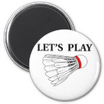 Let's Play Badminton Magnet