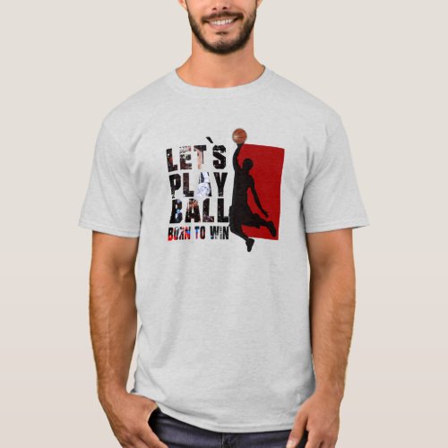 Lets Play Ball T_Shirt
