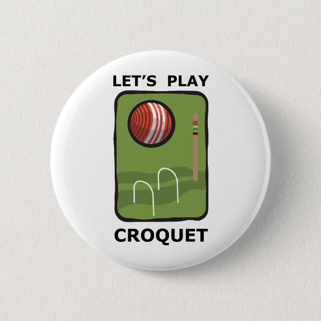 Let's Play Croquet Pinback Button (Front)