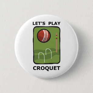 Let's Play Croquet Pinback Button