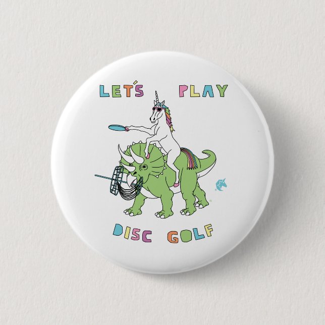 Let's Play Disc Golf Unicorn Riding Dinosaur Button (Front)