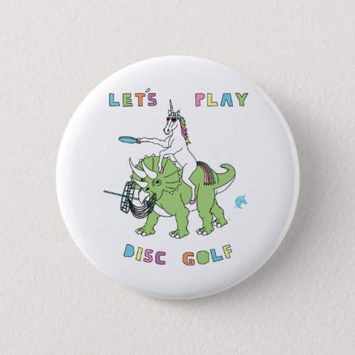 Lets Play Disc Golf Unicorn Riding Dinosaur Button