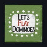 Let's Play Dominoes Refrigerator Magnet<br><div class="desc">"Let's Play Dominoes" is a cute text design with a white accent shape surrounded by white textured whimsical dots.</div>