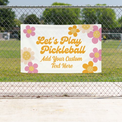 Lets Play Pickleball Mod Retro Flowers Custom Text Banner
