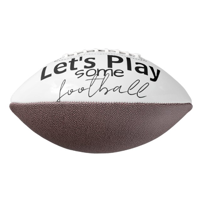Let's Play some Football Sports  (Rotated 270)