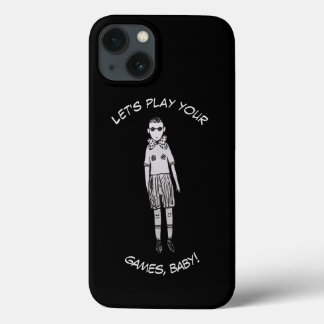 Let's play your games, baby! iPhone 13 case
