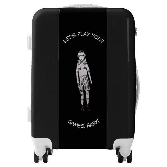 Let's play your games, baby!  luggage (Front)