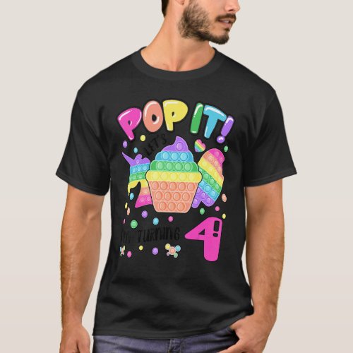 Lets Pop it Im turning 4 Colorful 4th Birthday G T_Shirt
