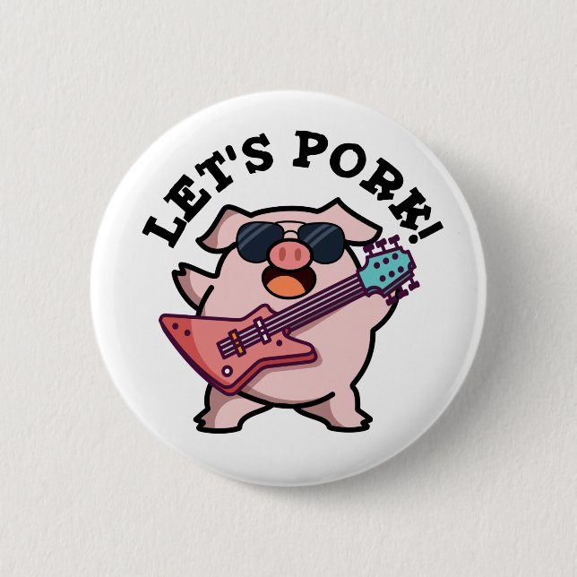 Let's Pork Funny Rock Guitar Pig Pun Button (Front)