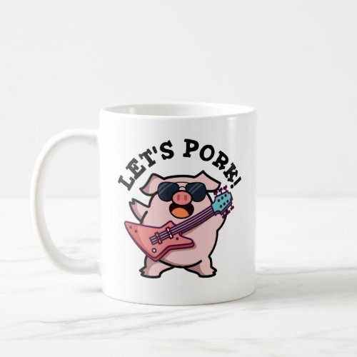 Lets Pork Funny Rock Guitar Pig Pun Coffee Mug