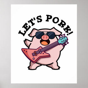 Let's Pork Funny Rock Guitar Pig Pun Poster