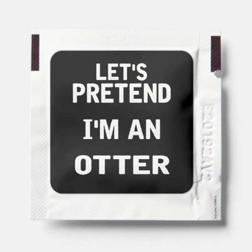 Lets Pretend Im an Otter Funny Halloween Costume Hand Sanitizer Packet