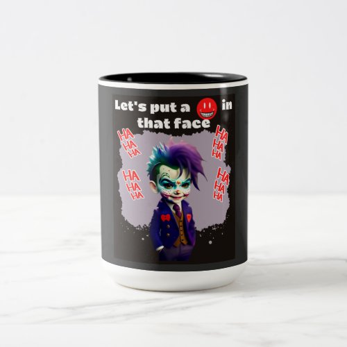 Lets put a smile is that face Two_Tone coffee mug