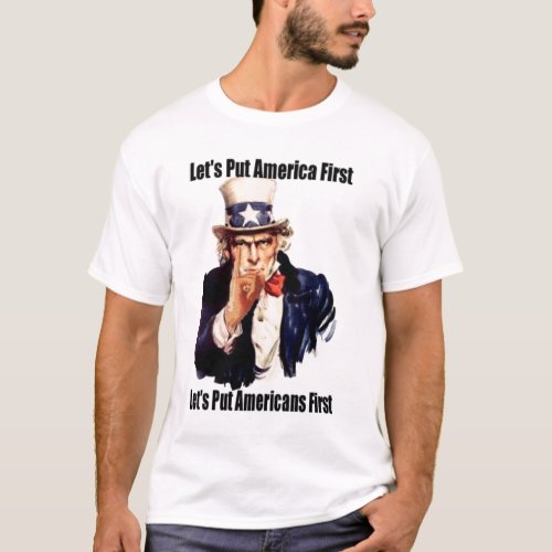 Lets Put America First T_Shirt