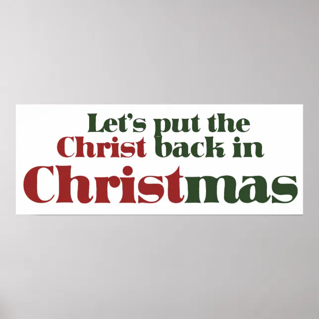 Let's put the Christ back in Christmas Poster | Zazzle