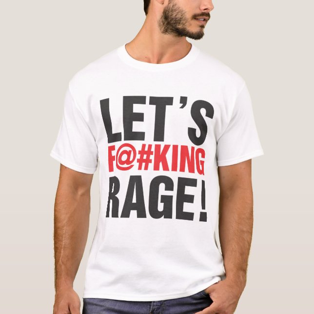 lets rage! T-Shirt (Front)