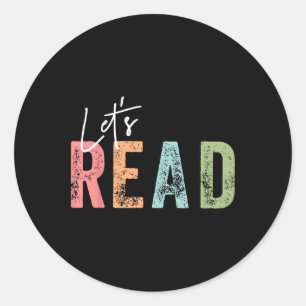 Let's Read Book Nerd Reading Book Lover Librarian  Classic Round Sticker