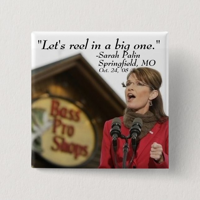 "Let's reel in a big one." - Customized Button (Front)