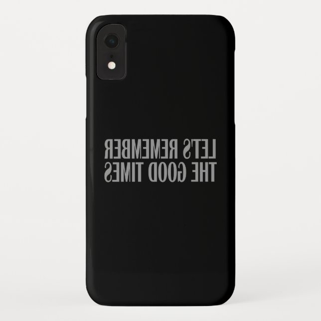 Let's remember the good times Case-Mate iPhone case (Back)
