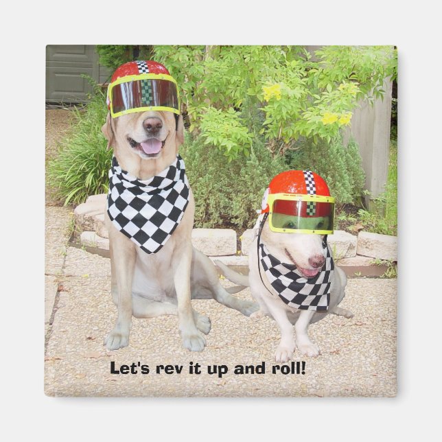 Let's rev it up and roll! magnet (Front)