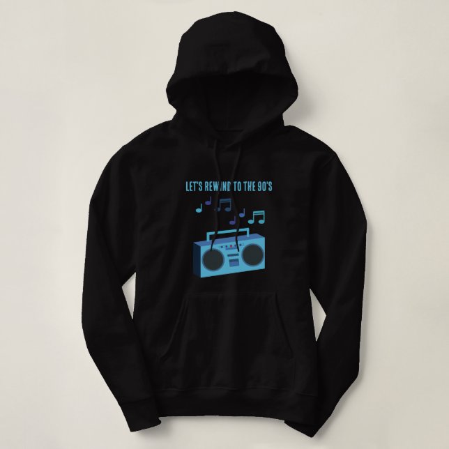Let's rewind to the 90's hoodie (Design Front)