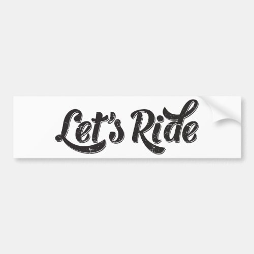 Lets Ride Bumper Sticker