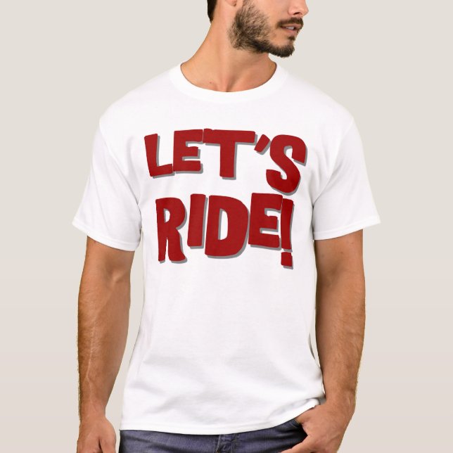LET'S RIDE T-Shirt (Front)