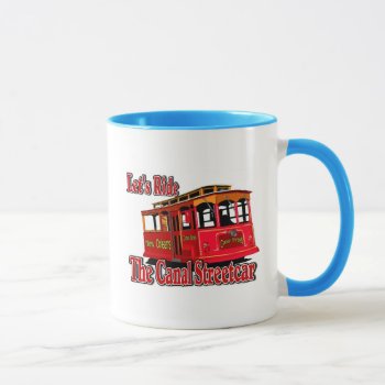 Let's Ride The Canal Streetcar Mug by figstreetstudio at Zazzle