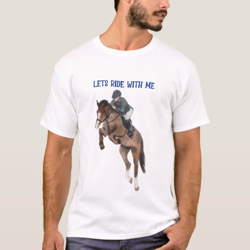 LETS RIDE WITH ME T_Shirt
