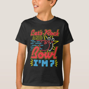 Let's Rock and Bowl I'm 7 T-Shirt