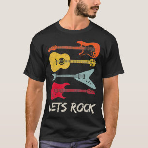 Lets Rock Rock n Roll Guitar Retro Gift Men Women T-Shirt